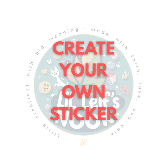 Create Your Own Sticker - Durable. Personalized. Vibrant.
